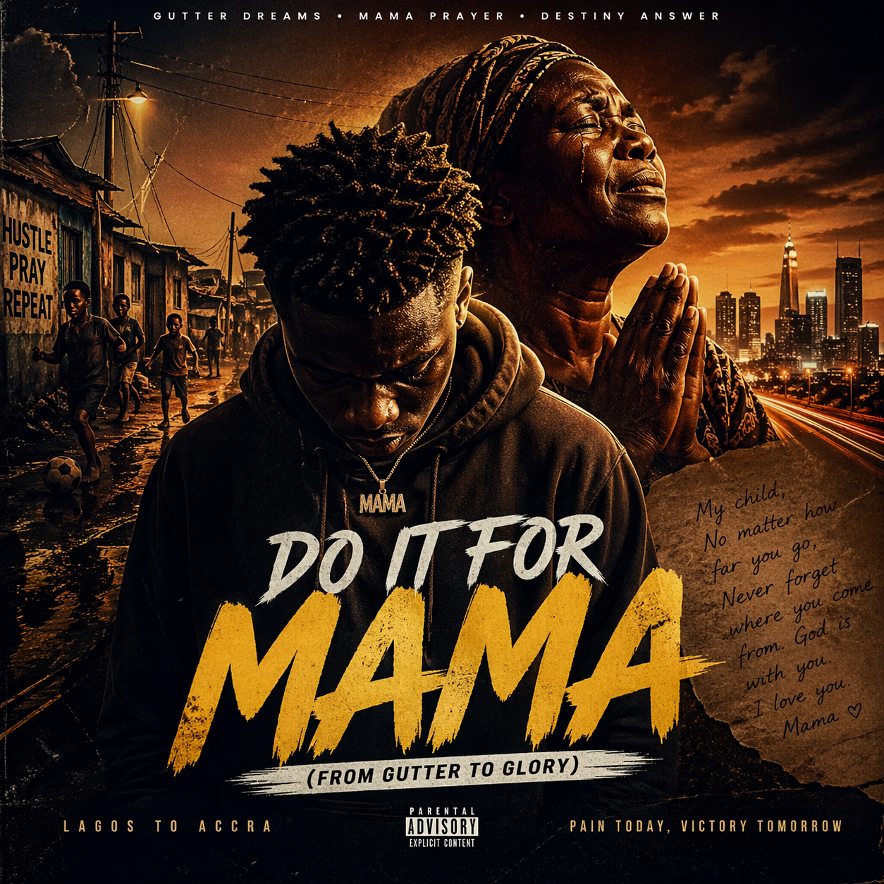 DO IT FOR MAMA (FROM GUTTER TO GLORY)